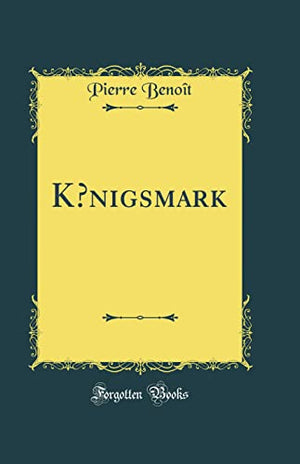 Kœnigsmark (Classic Reprint)