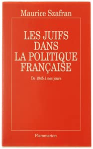 Les Juifs dans la politique française: de 1945 à nos jours