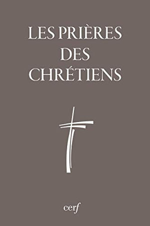 LES PRIÈRES DES CHRÉTIENS