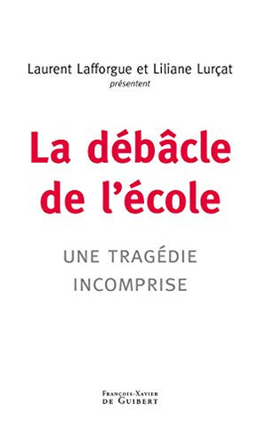 La débâcle de l'école: Une tragédie incomprise