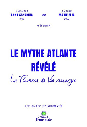 Le mythe Atlante révélé - La flamme de vie ressurgie