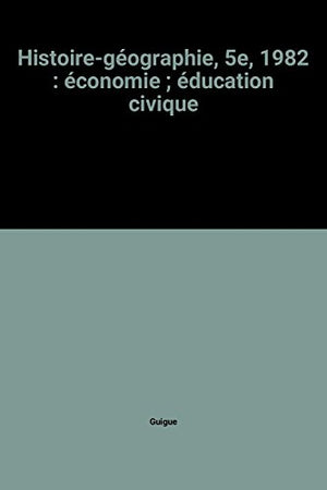 Histoire-géographie, 5e, 1982 : économie ; éducation civique