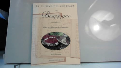 La cuisine des châteaux de Bourgogne