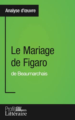 Le Mariage de Figaro de Beaumarchais