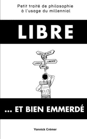 Libre... et bien emmerdé