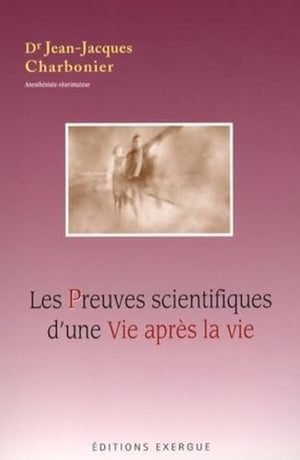 les preuves scientifiques d'une vie après la vie