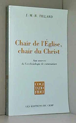 Chair de l'Eglise, chair du Christ: Aux sources de l'ecclésiologie de communion