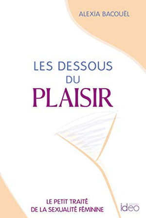 Les dessous du plaisir