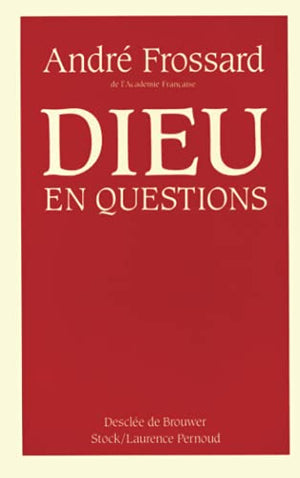 Dieu en questions