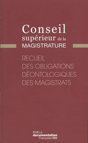 Recueil des obligations déontologiques des magistrats