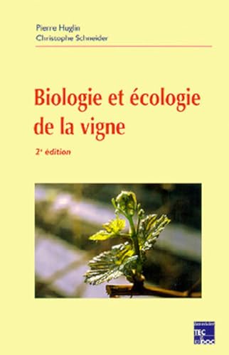 Biologie Et Ecologie De La Vigne. 2eme Edition