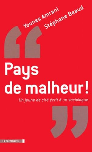 Pays de malheur !