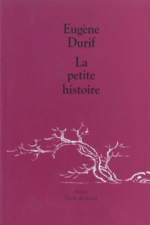 La petite histoire