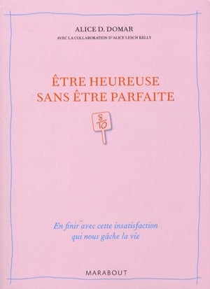 Etre heureuse sans être parfaite