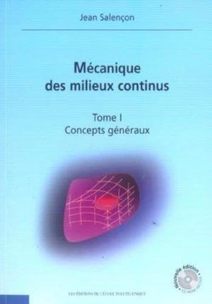 Mécanique des milieux continus, Tome 1 : Concepts généraux