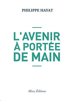 L'avenir à portée de main