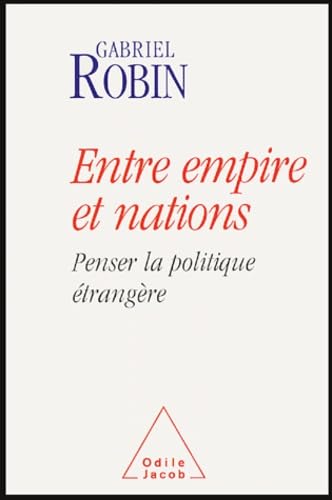 Entre empire et nations: Penser la politique étrangère