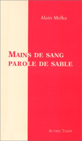 Mains de sang, parole de sable