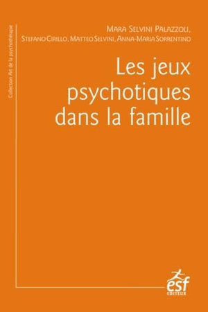 Les jeux psychotiques dans la famille