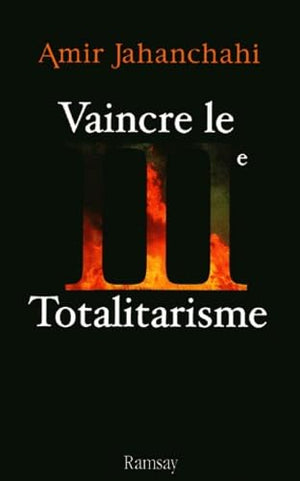 Vaincre le IIIe Totalitarisme