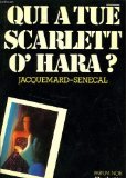 Qui a tué Scarlett O’Hara ?