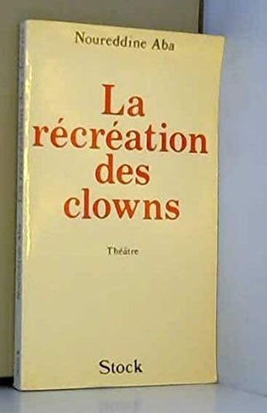 La récréation des clowns