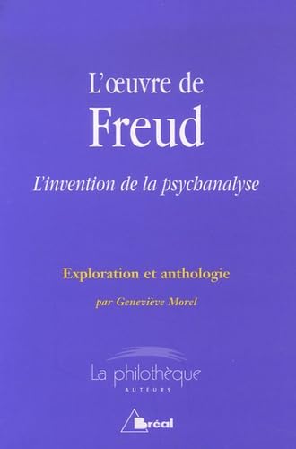L'oeuvre de Freud L'invention de la psychanalyse