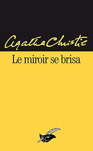 Le miroir se brisa