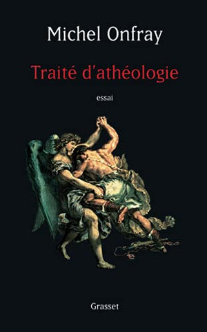 Traité d'athéologie