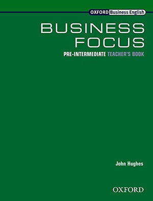 Business Focus Pre-Intermediate: Teacher's Book