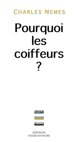 Pourquoi les coiffeurs ?