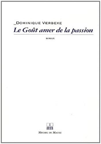 Le goût amer de la passion