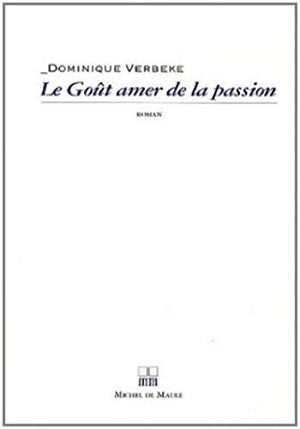 Le goût amer de la passion