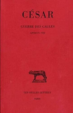 Guerre des Gaules, tome 2 : livres V-VIII