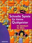 Schnelle Spiele für kleine Quälgeister