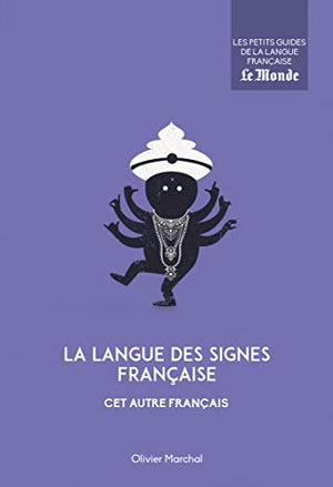 La langue des signes française: Cet autre français