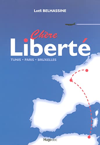 CHERE LIBERTE TUNIS-PARIS-BRUXELLES