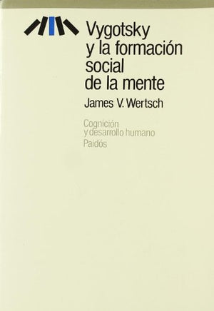 Vygotsky y la formación social de la mente: 1 (Básica)