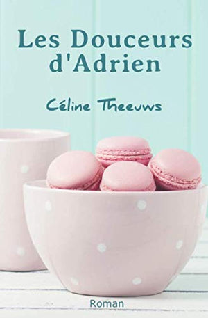 Les douceurs d'Adrien