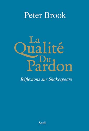 La Qualité du pardon: Réflexions sur Shakespeare