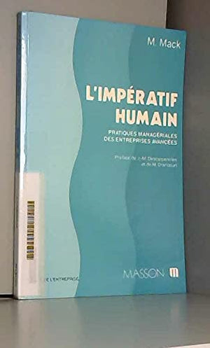 L'impératif humain : pratiques managériales des entreprises avancées