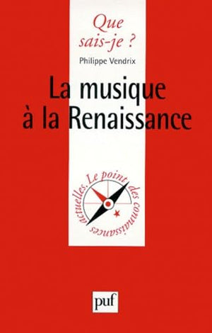 LA MUSIQUE A LA RENAISSANCE QSJ 3448