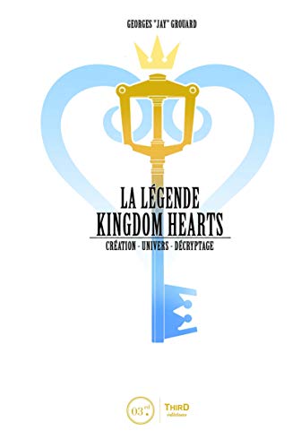 La légende Kingdom Hearts - Tome 1: Création. Le royaume du coeur