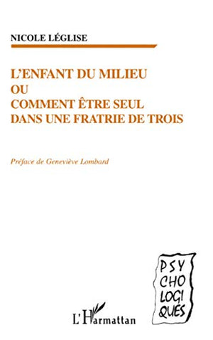 L'enfant du milieu ou comment être seul dans une fratrie de trois