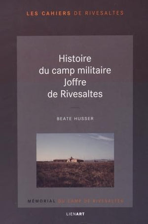 Histoire du camp militaire Joffre de Rivesaltes