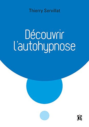 Découvrir l'autohypnose