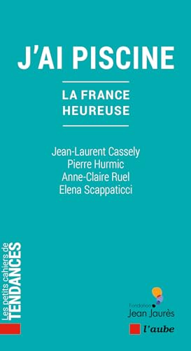 J'ai piscine: La France heureuse