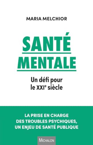 Santé mentale - Un défi pour le XXIe siècle