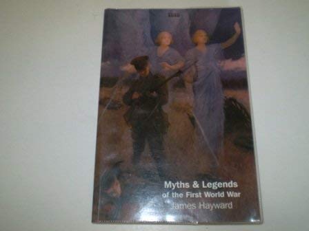 Myths and Legends of the First World War