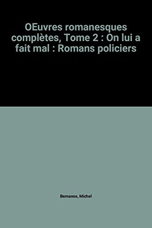 On lui a fait mal: Romans policiers